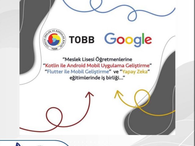 TOBB ve Google’dan Meslek lisesi öğretmenlerine eğitim