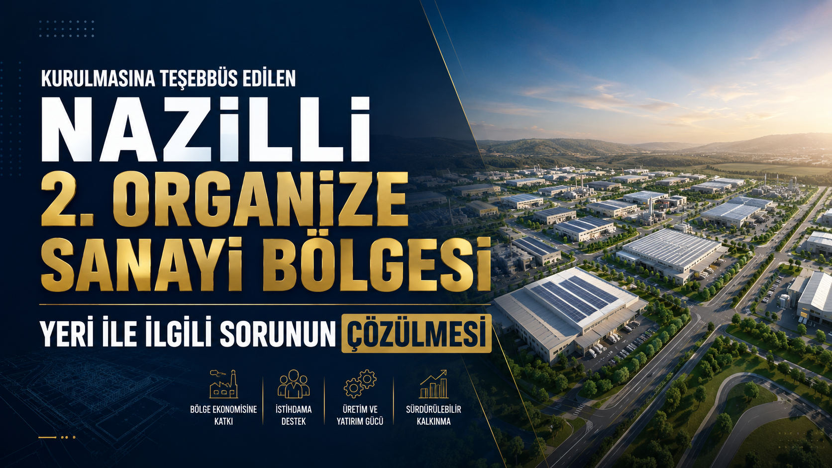 Kurulmasina Teşebbüs Edilen Nazilli 2.Organize Sanayi Bölgesi Yeri Ile Ilgili Sorunun Çözülmesi